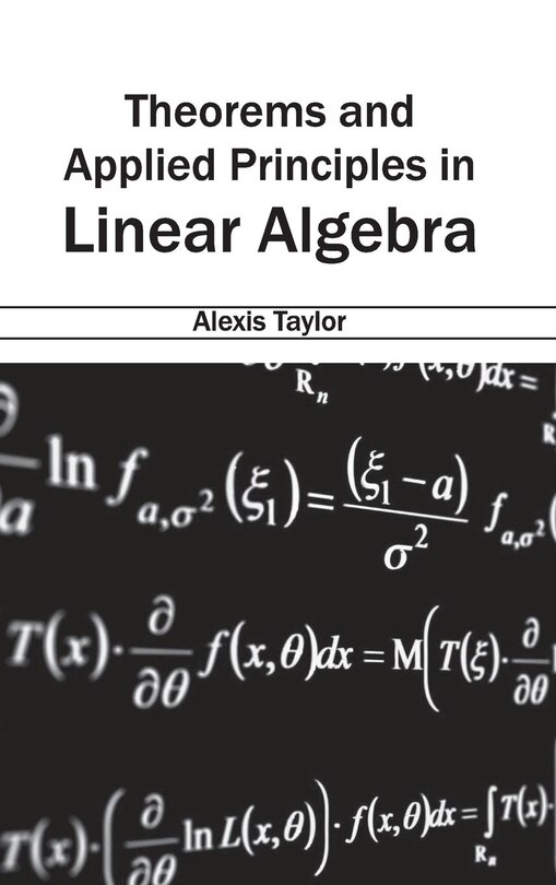 Front cover_Theorems and Applied Principles in Linear Algebra