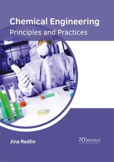 Couverture_Chemical Engineering: Principles And Practices