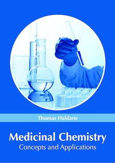 Medicinal Chemistry: Concepts And Applications