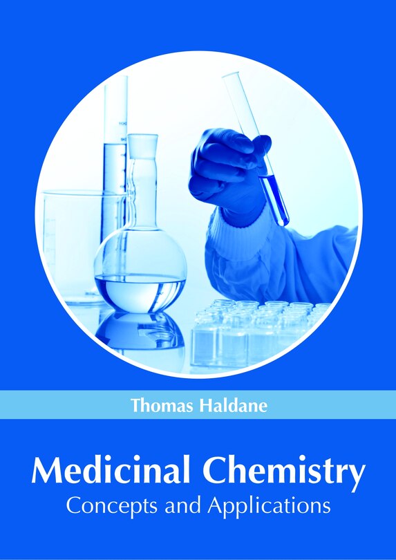 Medicinal Chemistry: Concepts And Applications