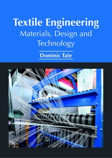 Front cover_Textile Engineering: Materials, Design And Technology