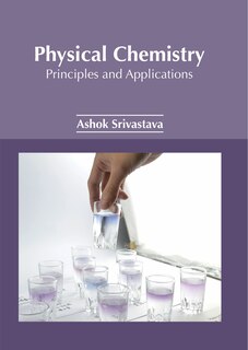 Couverture_Physical Chemistry: Principles and Applications