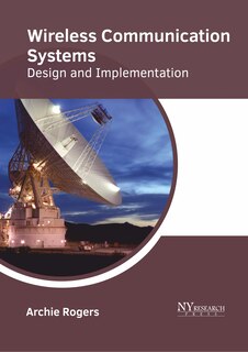 Couverture_Wireless Communication Systems: Design And Implementation