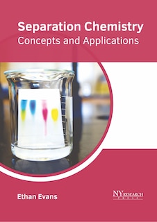 Separation Chemistry: Concepts And Applications