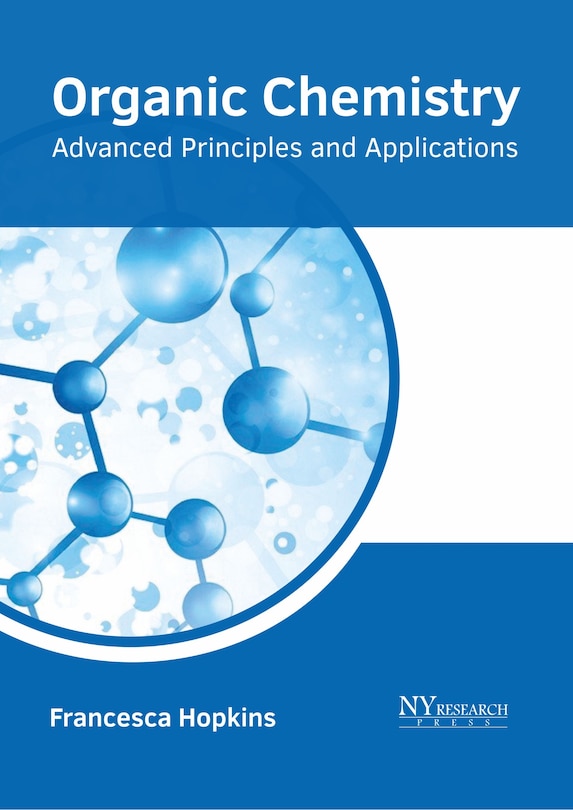 Front cover_Organic Chemistry: Advanced Principles And Applications