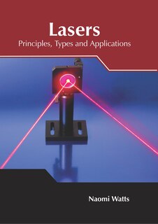 Front cover_Lasers: Principles, Types And Applications