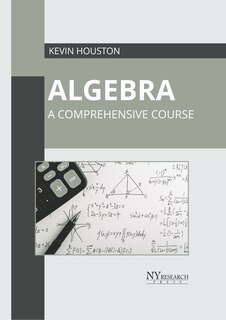 Front cover_Algebra: A Comprehensive Course