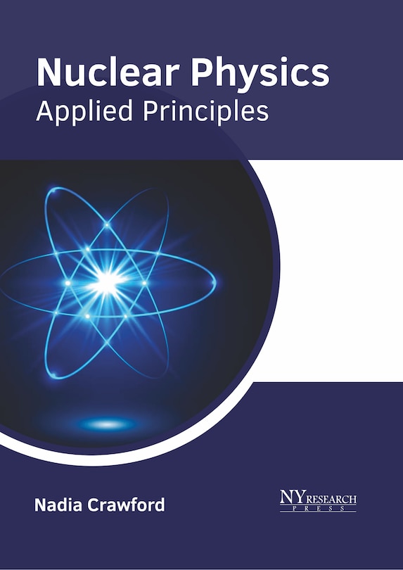 Front cover_Nuclear Physics: Applied Principles