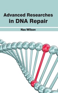 Front cover_Advanced Researches in DNA Repair