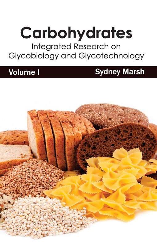 Front cover_Carbohydrates: Integrated Research on Glycobiology and Glycotechnology (Volume I)
