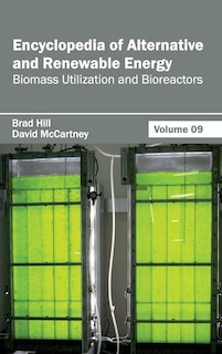 Front cover_Encyclopedia of Alternative and Renewable Energy: Volume 09 (Biomass Utilization and Bioreactors)