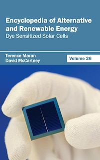 Front cover_Encyclopedia of Alternative and Renewable Energy: Volume 26 (Dye Sensitized Solar Cells)