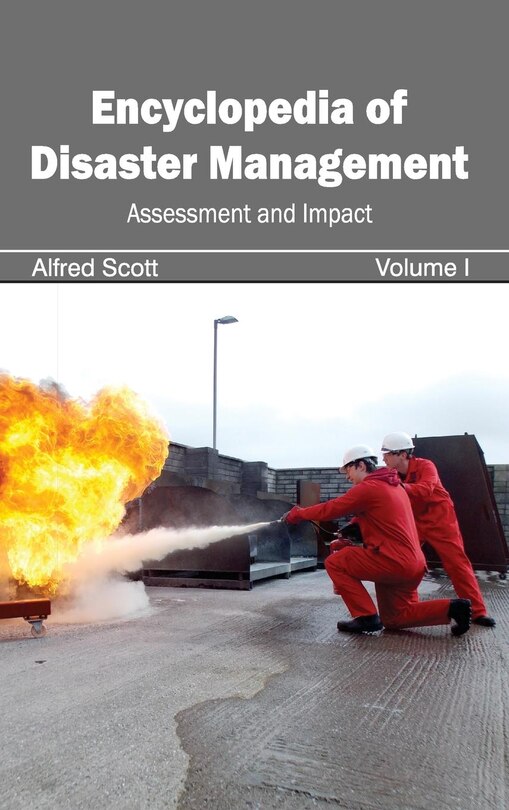 Front cover_Encyclopedia of Disaster Management: Volume I (Assessment and Impact)
