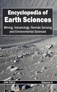 Front cover_Encyclopedia of Earth Sciences: Volume II (Mining, Volcanology, Remote Sensing and Environmental Sciences)