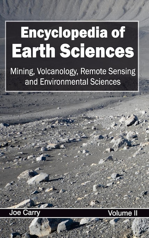 Front cover_Encyclopedia of Earth Sciences: Volume II (Mining, Volcanology, Remote Sensing and Environmental Sciences)