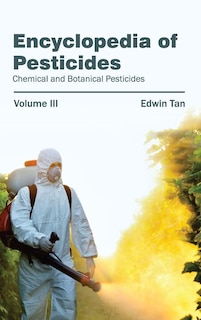 Couverture_Encyclopedia of Pesticides: Volume III (Chemical and Botanical Pesticides)