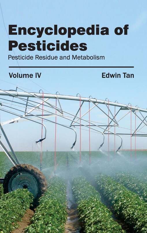 Front cover_Encyclopedia of Pesticides: Volume IV (Pesticide Residue and Metabolism)