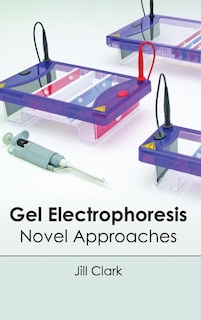 Couverture_Gel Electrophoresis: Novel Approaches