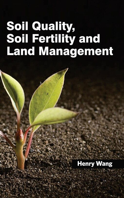 Front cover_Soil Quality, Soil Fertility and Land Management