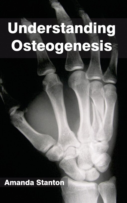 Understanding Osteogenesis