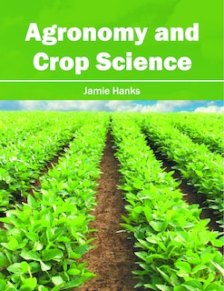 Agronomy And Crop Science