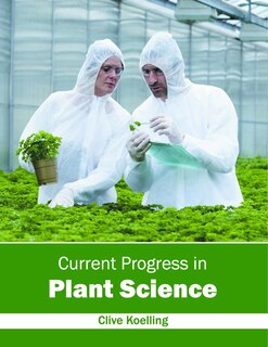 Current Progress In Plant Science