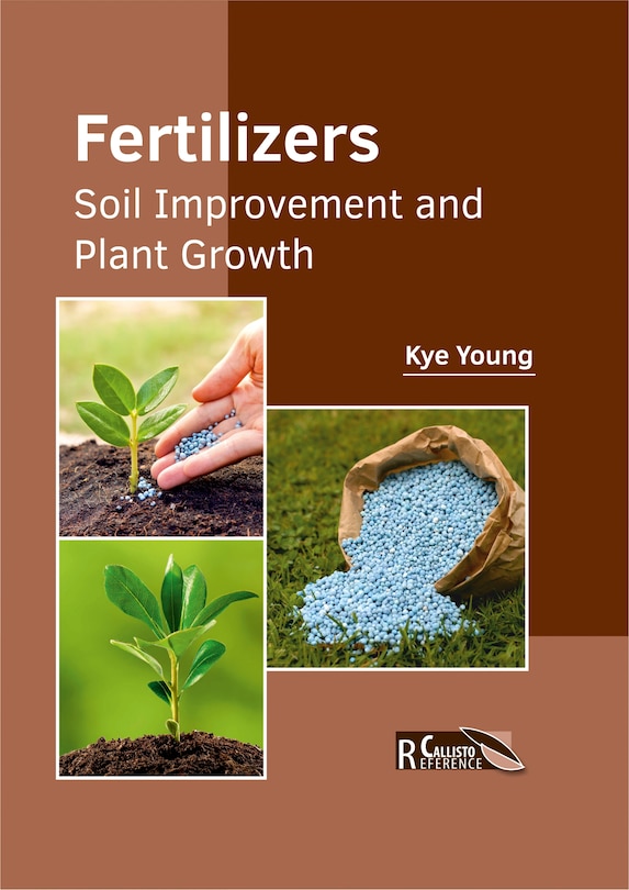 Front cover_Fertilizers: Soil Improvement And Plant Growth