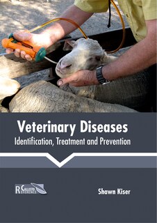 Front cover_Veterinary Diseases: Identification, Treatment And Prevention