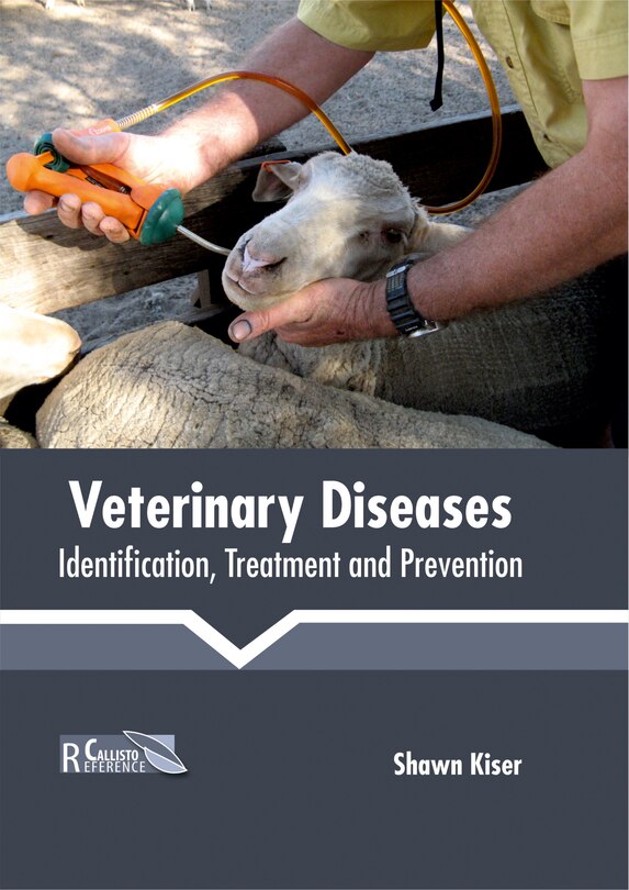 Front cover_Veterinary Diseases: Identification, Treatment And Prevention