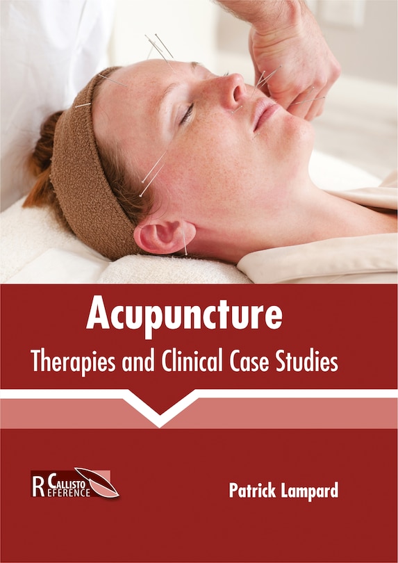 Front cover_Acupuncture: Therapies And Clinical Case Studies