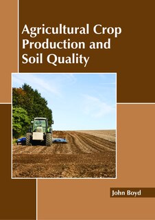 Front cover_Agricultural Crop Production And Soil Quality