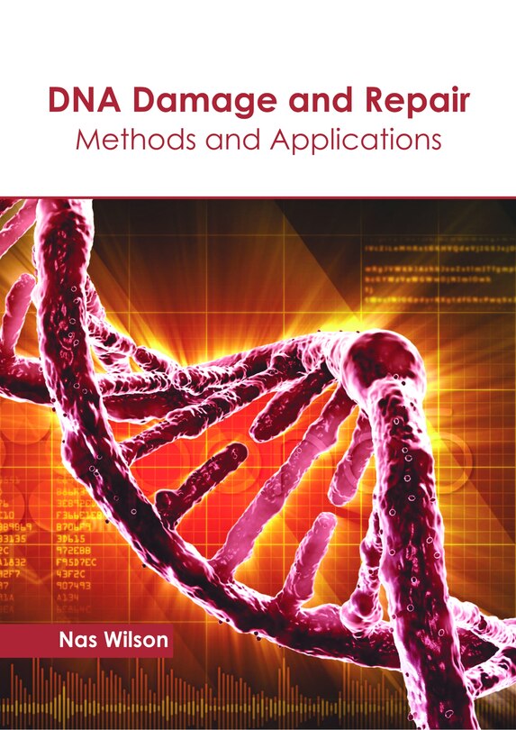 Dna Damage And Repair: Methods And Applications