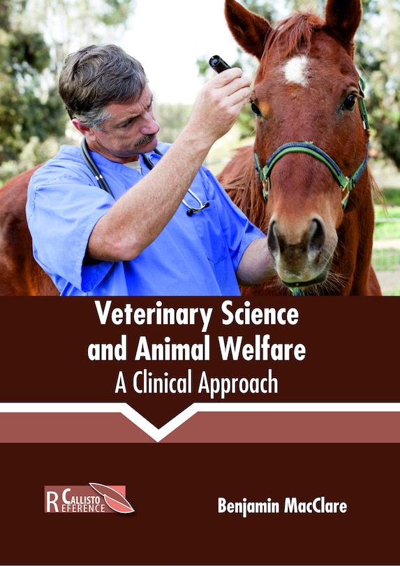 Veterinary Science And Animal Welfare: A Clinical Approach