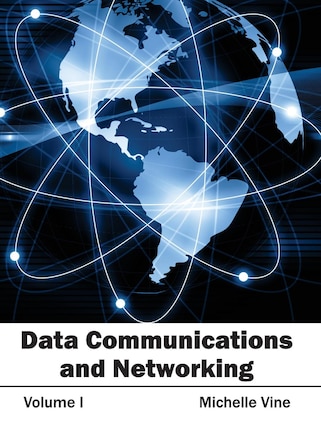 Data Communications And Networking: Volume I: Volume I