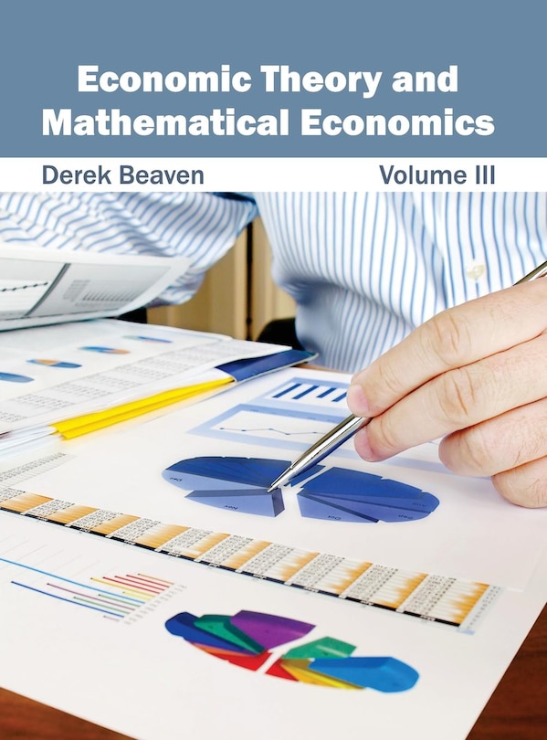 Front cover_Economic Theory and Mathematical Economics: Volume III