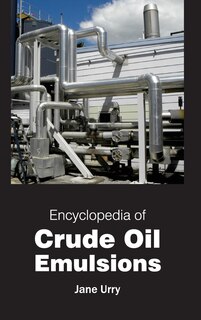 Front cover_Encyclopedia of Crude Oil Emulsions