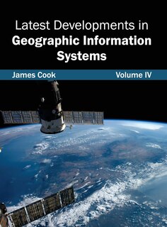 Couverture_Latest Developments in Geographic Information Systems: Volume IV