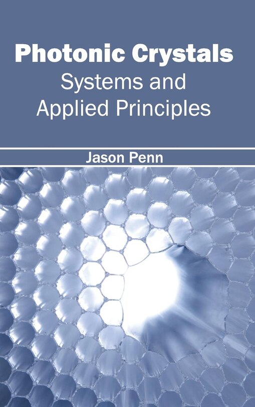 Front cover_Photonic Crystals: Systems and Applied Principles