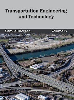 Couverture_Transportation Engineering and Technology: Volume IV