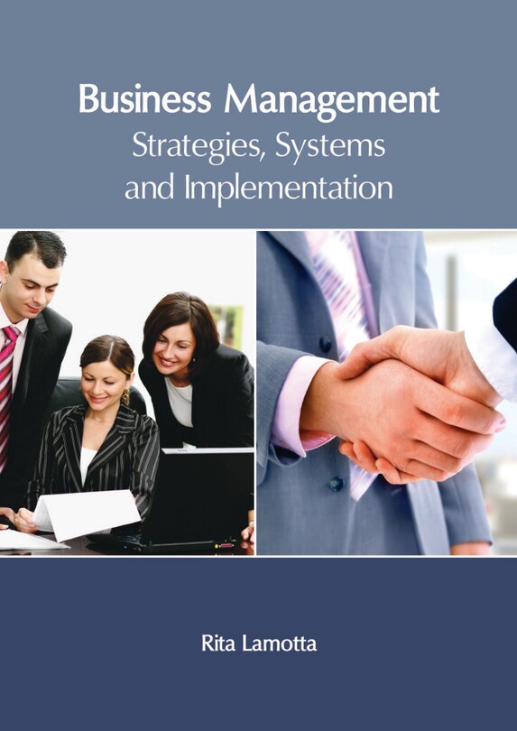 Business Management: Strategies, Systems And Implementation