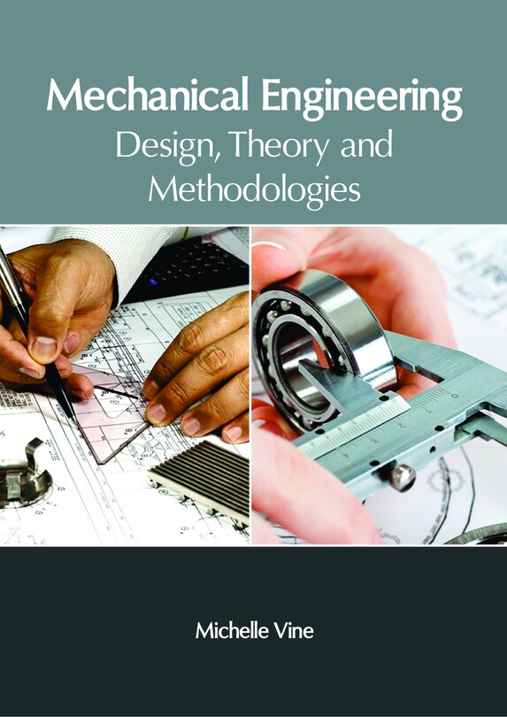 Front cover_Mechanical Engineering: Design, Theory And Methodologies