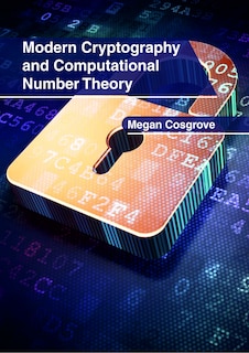 Modern Cryptography And Computational Number Theory