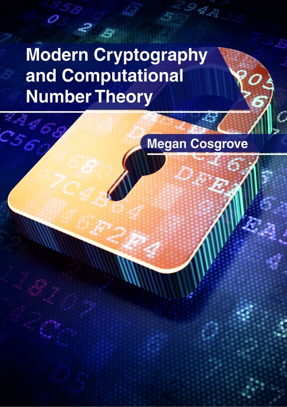 Modern Cryptography And Computational Number Theory