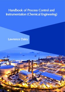Handbook Of Process Control And Instrumentation (chemical Engineering)
