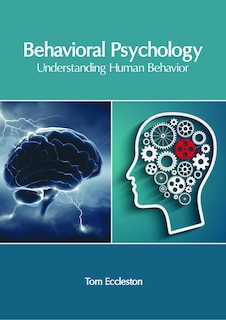 Behavioral Psychology: Understanding Human Behavior