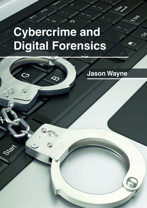 Cybercrime And Digital Forensics
