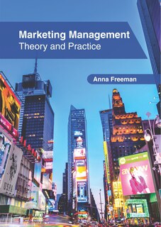 Marketing Management: Theory And Practice