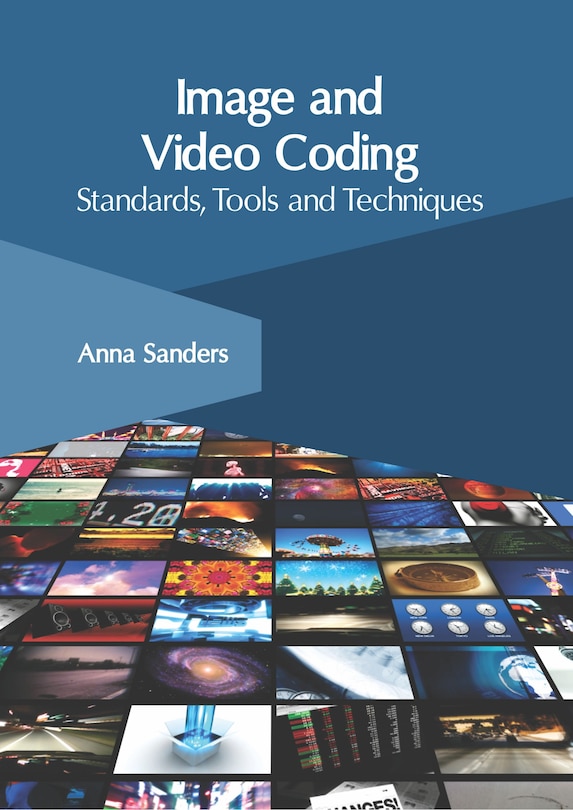 Front cover_Image And Video Coding: Standards, Tools And Techniques