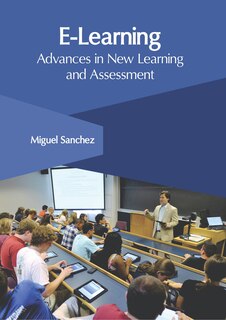 E-learning: Advances In New Learning And Assessment