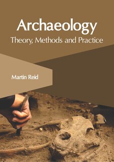 Couverture_Archaeology: Theory, Methods And Practice